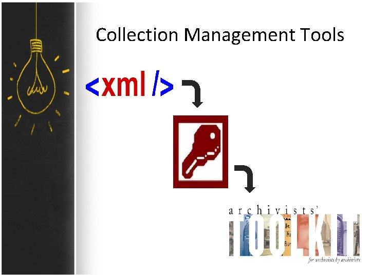 Collection Management Tools 
