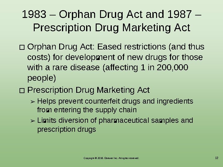 1983 ‒ Orphan Drug Act and 1987 ‒ Prescription Drug Marketing Act Orphan Drug