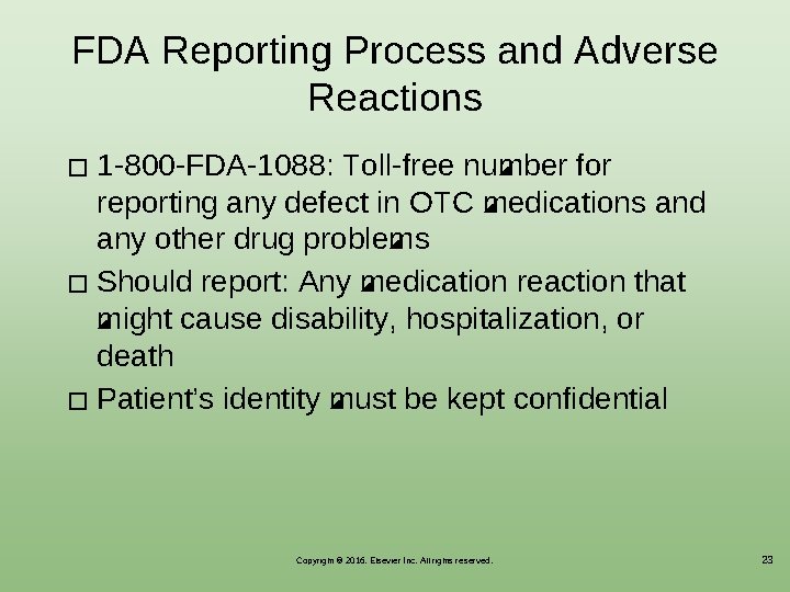 FDA Reporting Process and Adverse Reactions 1 -800 -FDA-1088: Toll-free number for reporting any