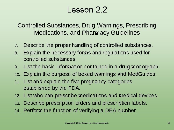 Lesson 2. 2 Controlled Substances, Drug Warnings, Prescribing Medications, and Pharmacy Guidelines 7. 8.
