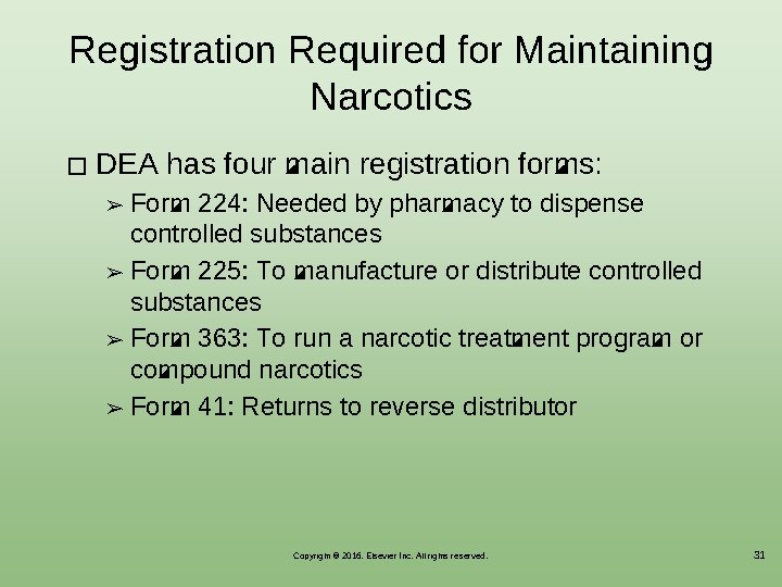 Registration Required for Maintaining Narcotics � DEA has four main registration forms: Form 224: