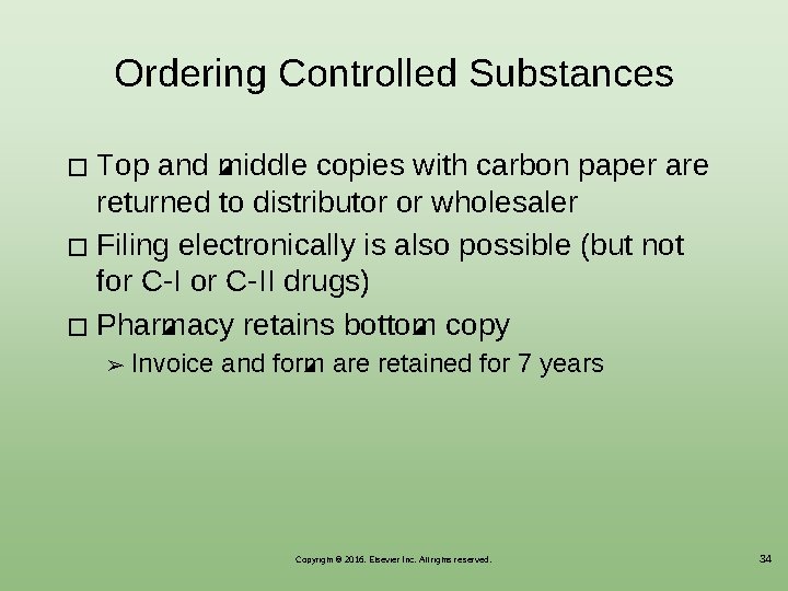 Ordering Controlled Substances Top and middle copies with carbon paper are returned to distributor