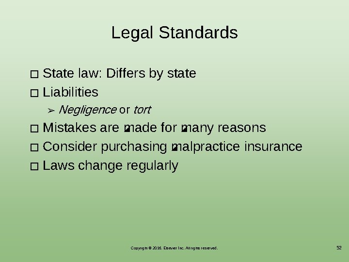 Legal Standards State law: Differs by state � Liabilities � ➢ Negligence or tort