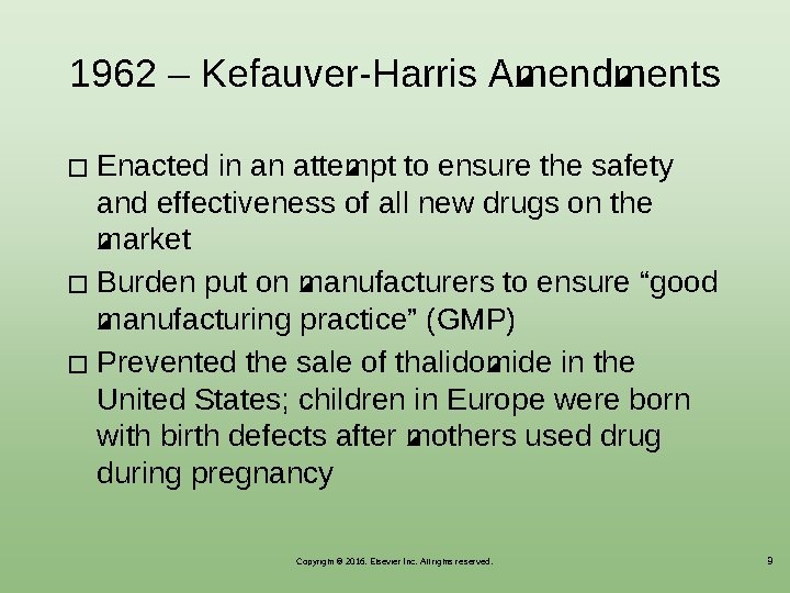 1962 ‒ Kefauver-Harris Amendments Enacted in an attempt to ensure the safety and effectiveness
