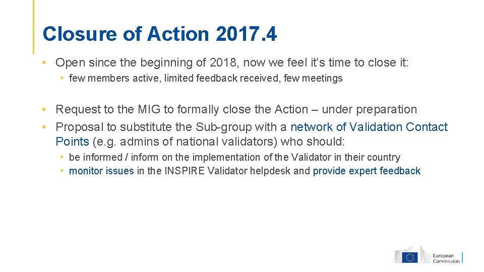 Closure of Action 2017. 4 • Open since the beginning of 2018, now we
