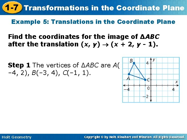 1 -7 Transformations in the Coordinate Plane Example 5: Translations in the Coordinate Plane