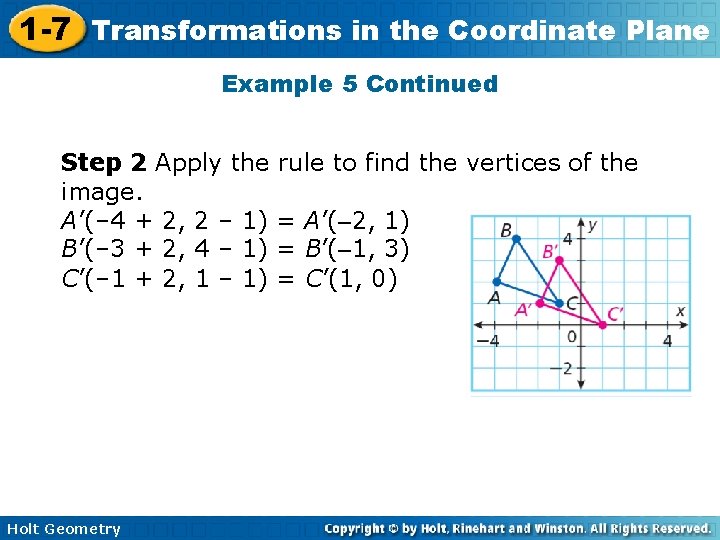 1 -7 Transformations in the Coordinate Plane Example 5 Continued Step 2 Apply the