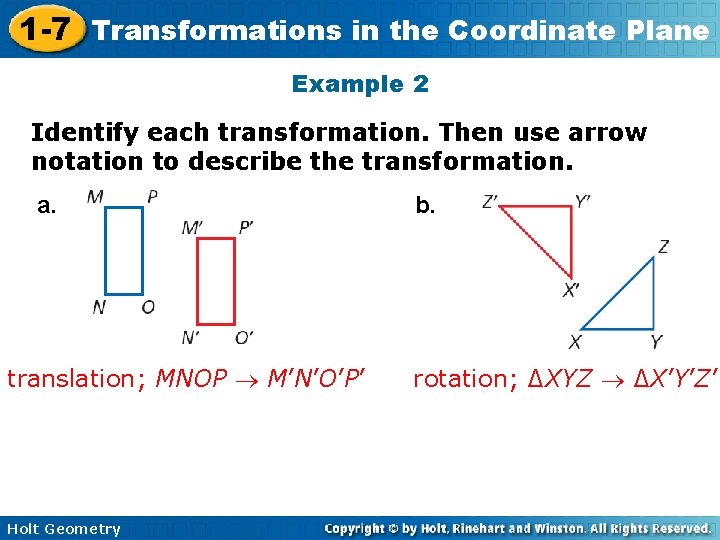 1 -7 Transformations in the Coordinate Plane Example 2 Identify each transformation. Then use