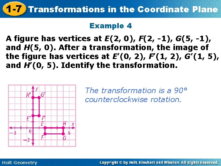 1 -7 Transformations in the Coordinate Plane Example 4 A figure has vertices at