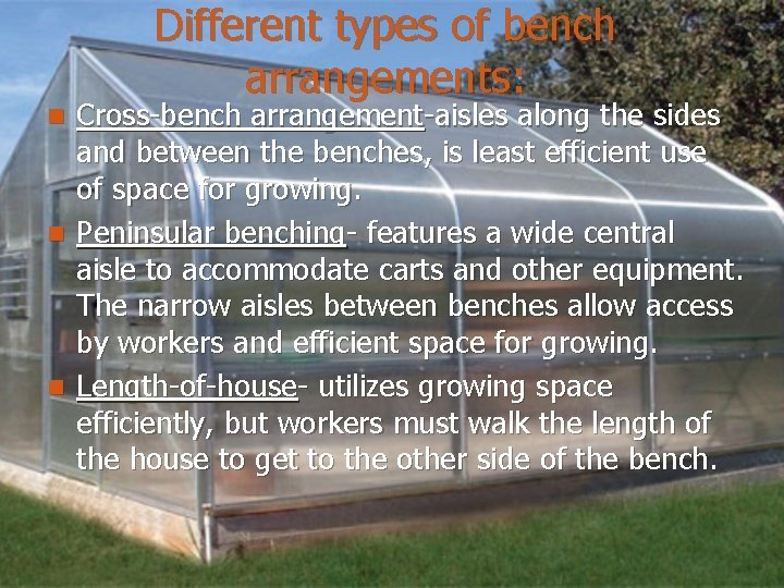 Different types of bench arrangements: Cross-bench arrangement-aisles along the sides and between the benches,