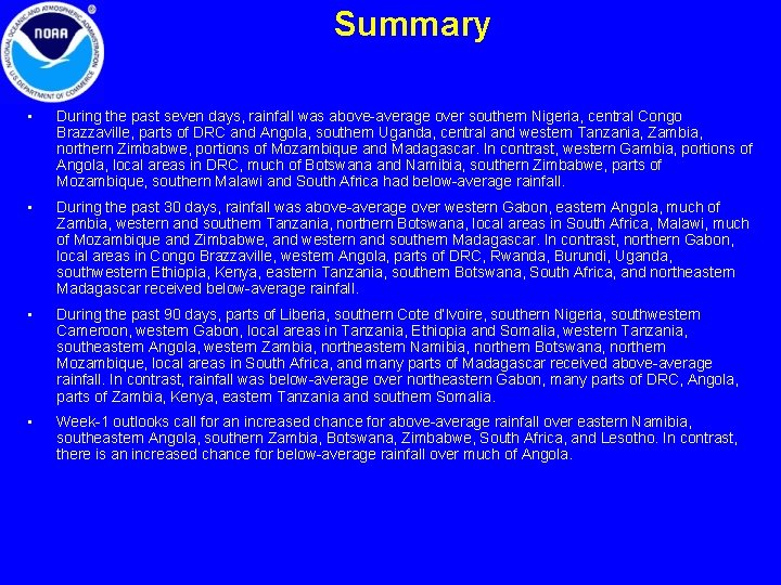 Summary • During the past seven days, rainfall was above-average over southern Nigeria, central