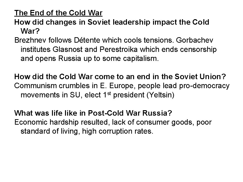 The End of the Cold War How did changes in Soviet leadership impact the
