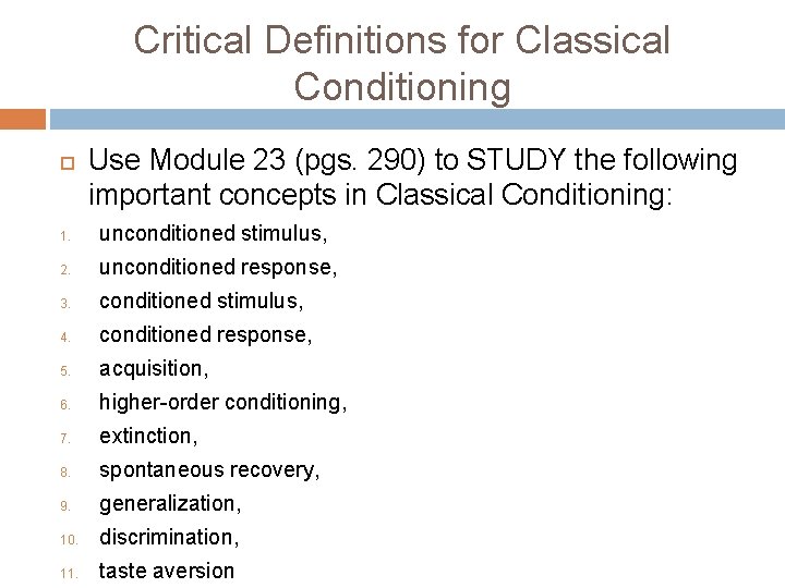 Critical Definitions for Classical Conditioning Use Module 23 (pgs. 290) to STUDY the following