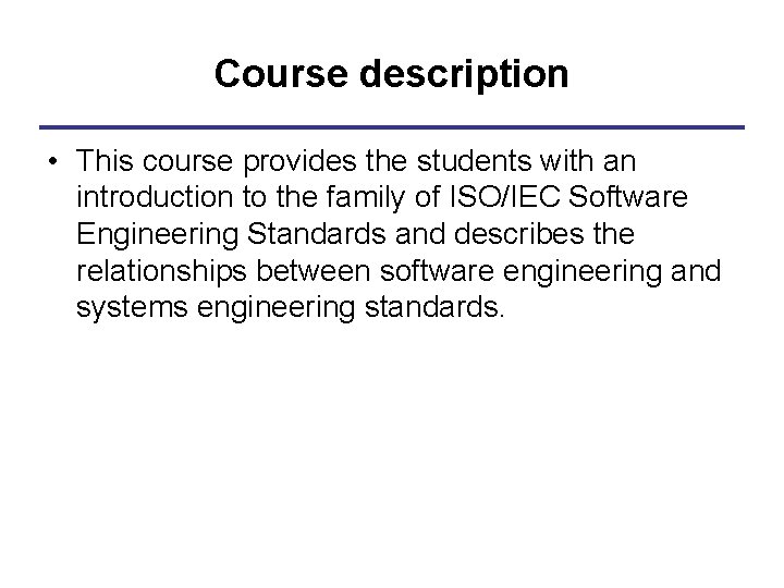Course description • This course provides the students with an introduction to the family
