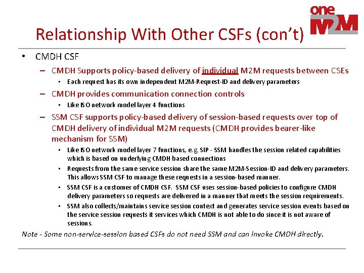 Relationship With Other CSFs (con’t) • CMDH CSF – CMDH Supports policy-based delivery of