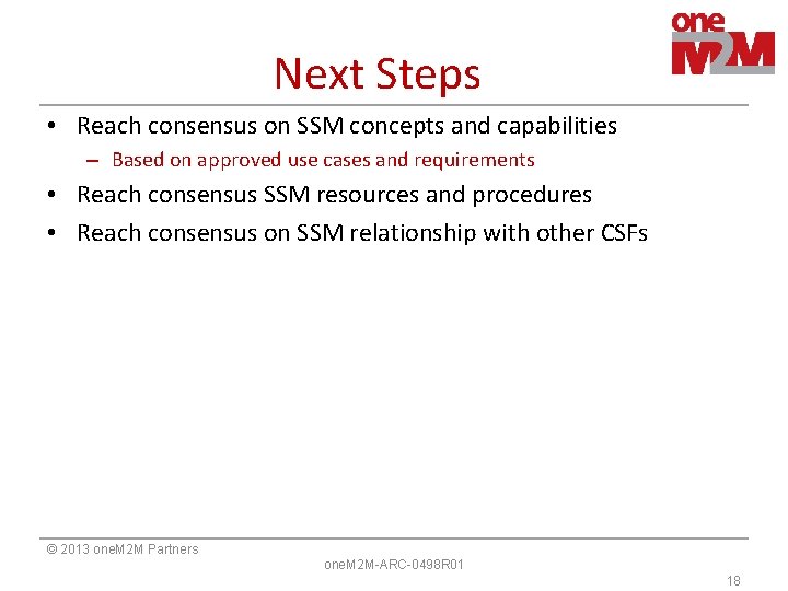 Next Steps • Reach consensus on SSM concepts and capabilities – Based on approved