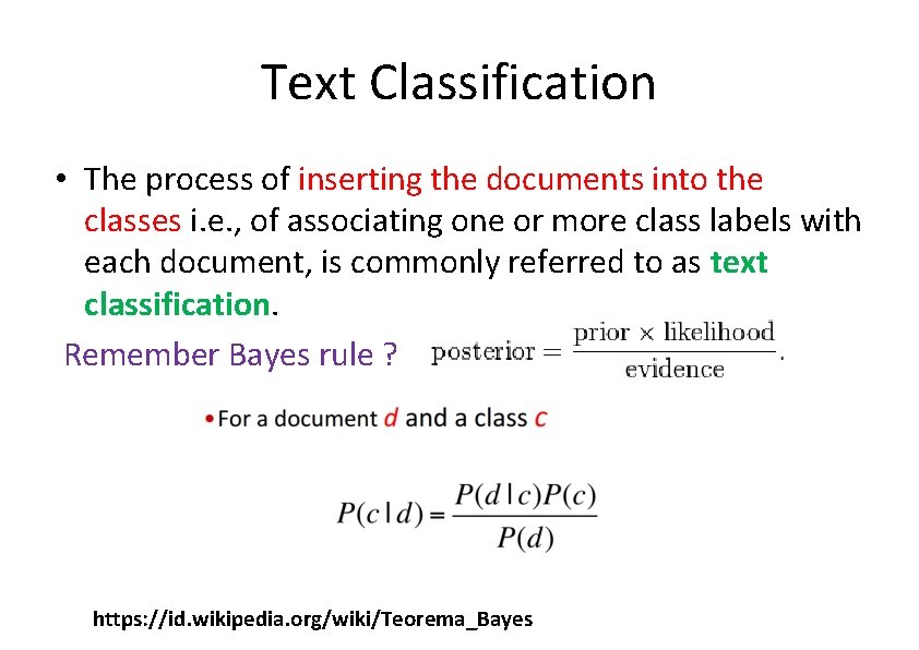 Text Classification • The process of inserting the documents into the classes i. e.