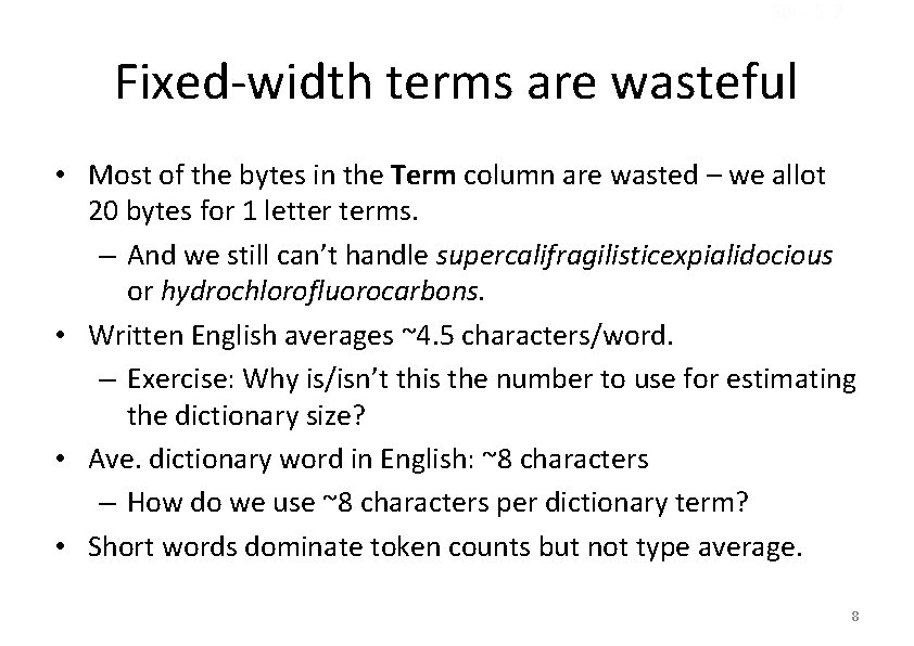 Sec. 5. 2 Fixed-width terms are wasteful • Most of the bytes in the