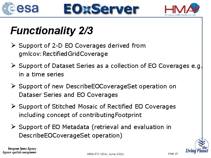 Functionality 2/3 Support of 2 -D EO Coverages derived from gmlcov: Rectified. Grid. Coverage