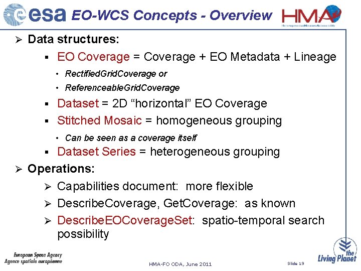 EO-WCS Concepts - Overview Data structures: § EO Coverage = Coverage + EO Metadata