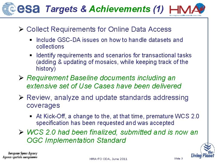 Targets & Achievements (1) Collect Requirements for Online Data Access § Include GSC-DA issues