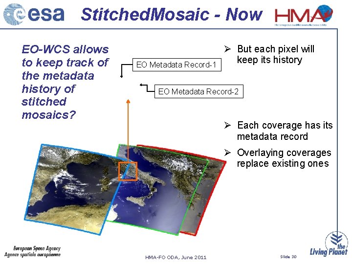 Stitched. Mosaic - Now EO-WCS allows to keep track of the metadata history of