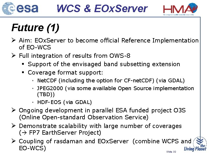 WCS & EOx. Server Future (1) Aim: EOx. Server to become official Reference Implementation