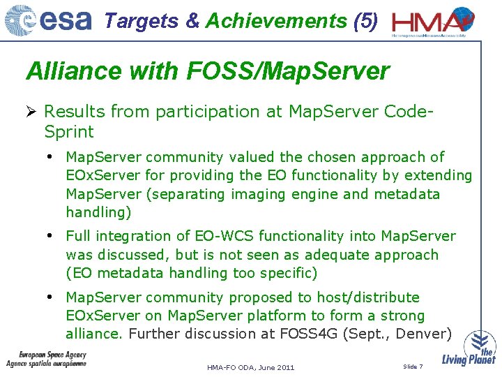 Targets & Achievements (5) Alliance with FOSS/Map. Server Results from participation at Map. Server