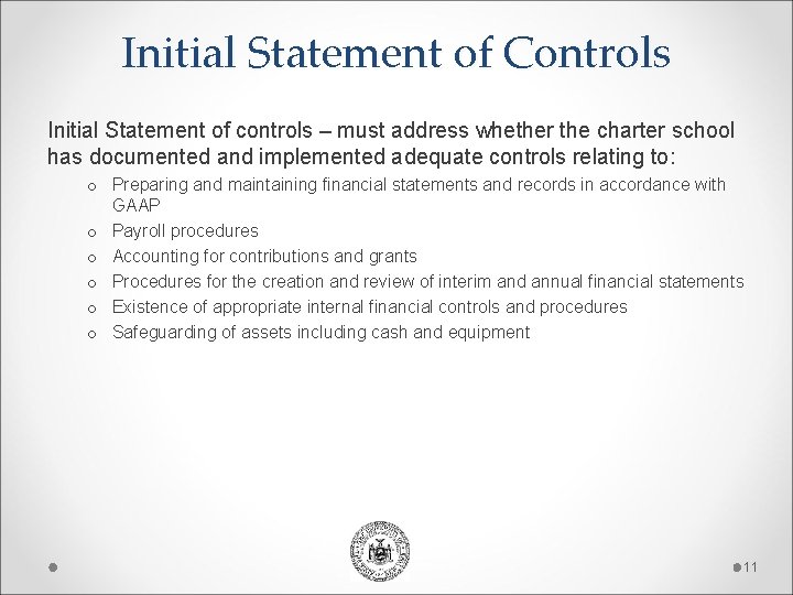 Initial Statement of Controls Initial Statement of controls – must address whether the charter