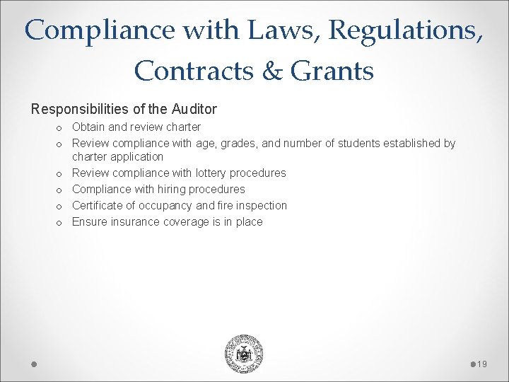 Compliance with Laws, Regulations, Contracts & Grants Responsibilities of the Auditor o Obtain and Compliance with Laws, Regulations, Contracts & Grants Responsibilities of the Auditor o Obtain and