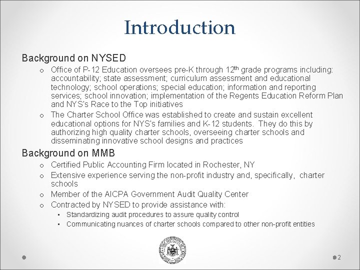 Introduction Background on NYSED o Office of P-12 Education oversees pre-K through 12 th