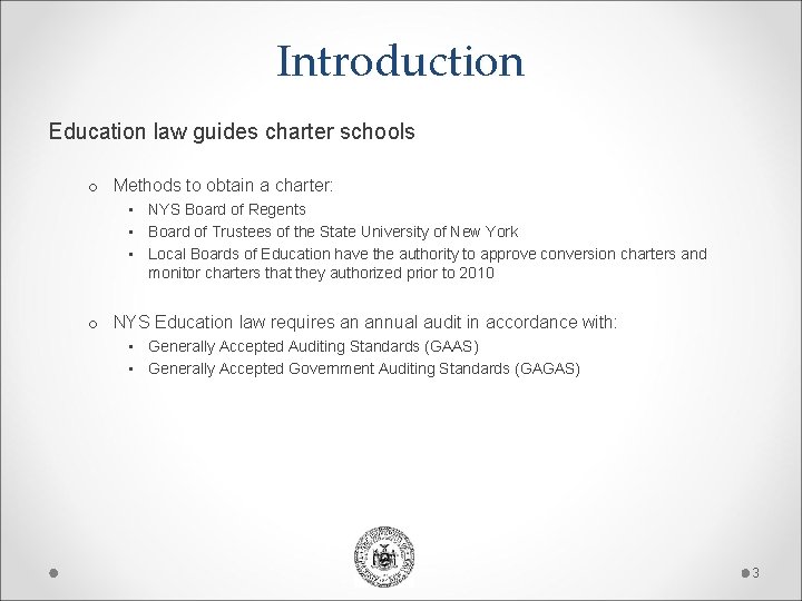 Introduction Education law guides charter schools o Methods to obtain a charter: • NYS Introduction Education law guides charter schools o Methods to obtain a charter: • NYS