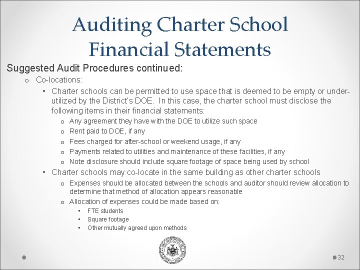 Auditing Charter School Financial Statements Suggested Audit Procedures continued: o Co-locations: • Charter schools