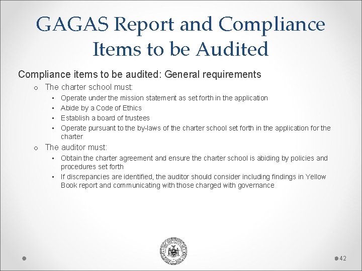 GAGAS Report and Compliance Items to be Audited Compliance items to be audited: General