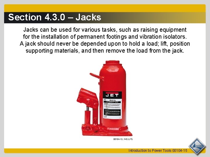 Section 4. 3. 0 – Jacks can be used for various tasks, such as