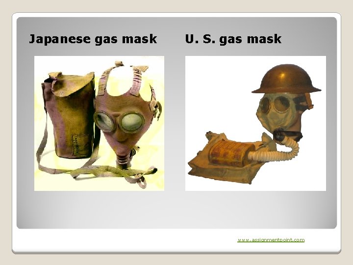 Japanese gas mask U. S. gas mask www. assignmentpoint. com 