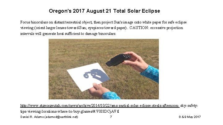 Oregon's 2017 August 21 Total Solar Eclipse Focus binoculars on distant terrestrial object, then Oregon's 2017 August 21 Total Solar Eclipse Focus binoculars on distant terrestrial object, then