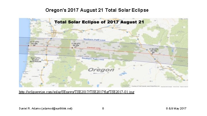 Oregon's 2017 August 21 Total Solar Eclipse The Moon's umbra is cast across much Oregon's 2017 August 21 Total Solar Eclipse The Moon's umbra is cast across much