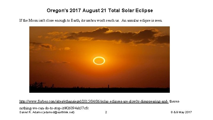 Oregon's 2017 August 21 Total Solar Eclipse If the Moon isn't close enough to Oregon's 2017 August 21 Total Solar Eclipse If the Moon isn't close enough to