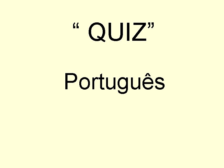 “ QUIZ” Português 