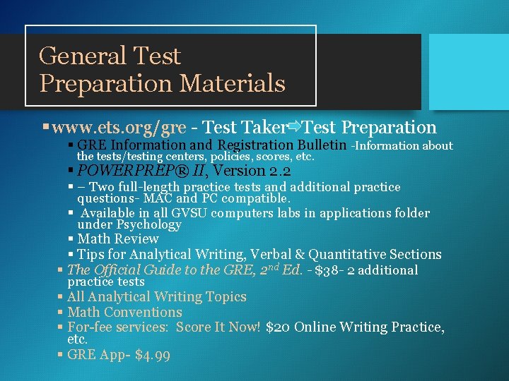 General Test Preparation Materials § www. ets. org/gre - Test Taker Test Preparation § General Test Preparation Materials § www. ets. org/gre - Test Taker Test Preparation §