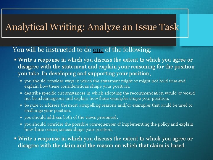 Analytical Writing: Analyze an Issue Task You will be instructed to do one of Analytical Writing: Analyze an Issue Task You will be instructed to do one of