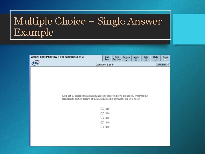 Multiple Choice – Single Answer Example Multiple Choice – Single Answer Example