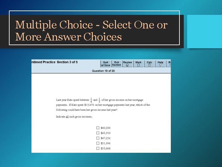 Multiple Choice - Select One or More Answer Choices Multiple Choice - Select One or More Answer Choices