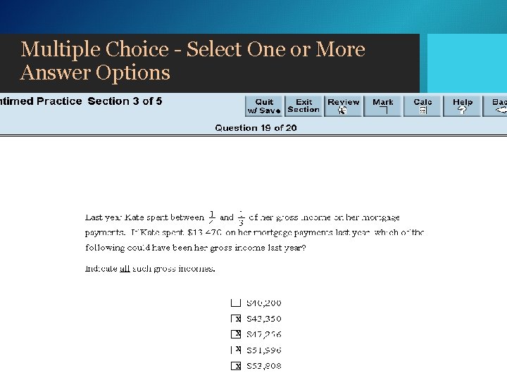 Multiple Choice - Select One or More Answer Options X X Multiple Choice - Select One or More Answer Options X X