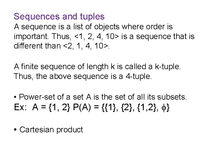 Sequences and tuples A sequence is a list of objects where order is important. Sequences and tuples A sequence is a list of objects where order is important.
