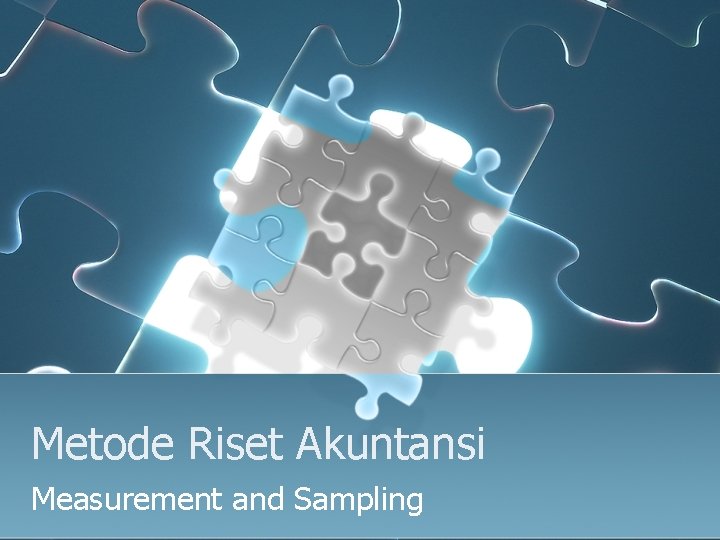 Metode Riset Akuntansi Measurement and Sampling 