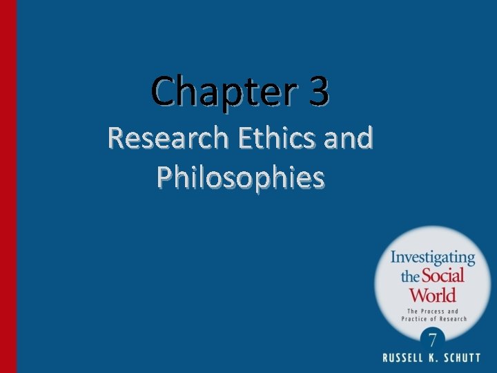 Chapter 3 Research Ethics and Philosophies 