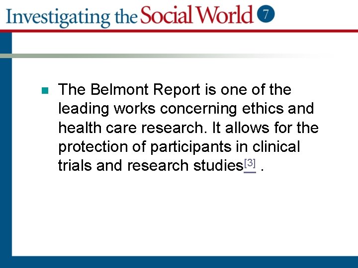n The Belmont Report is one of the leading works concerning ethics and health