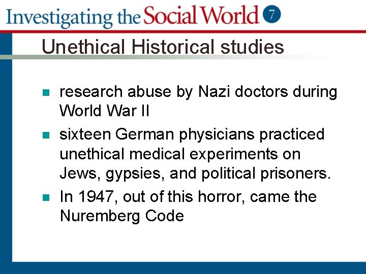Unethical Historical studies n n n research abuse by Nazi doctors during World War